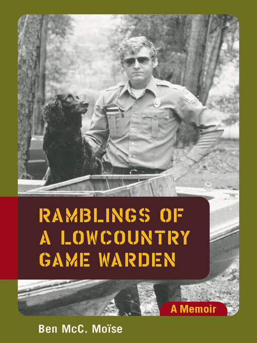 Title details for Ramblings of a Lowcountry Game Warden by Ben McC. Moïse - Available